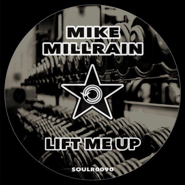 Mike Millrain - Lift Me Up [SOULR0090]